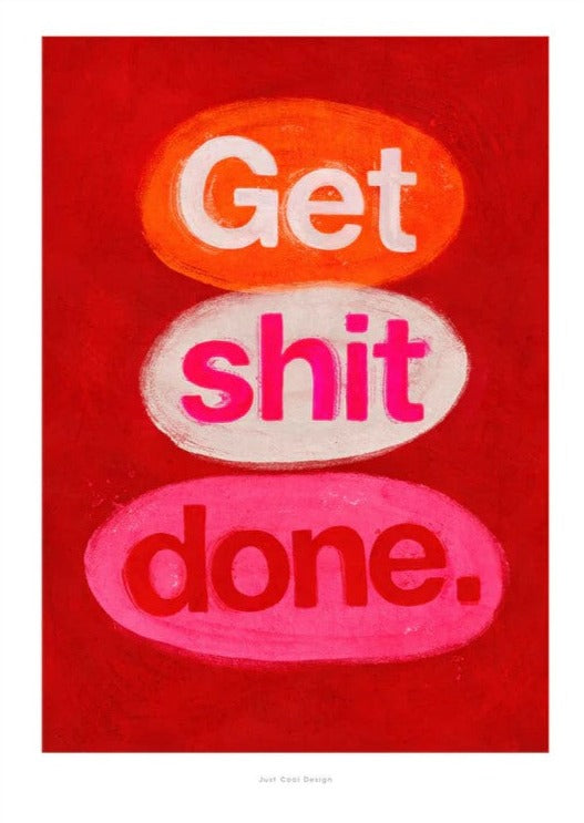Poster JCD: Get shit done.