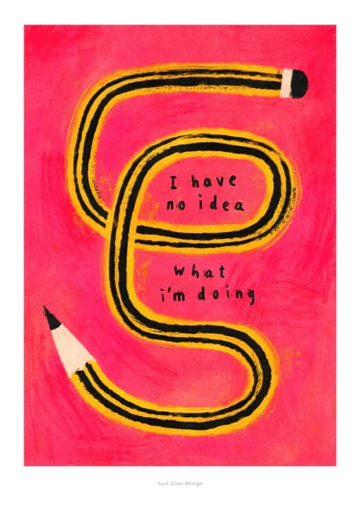 Poster klein JCD: I have no idea Pencil