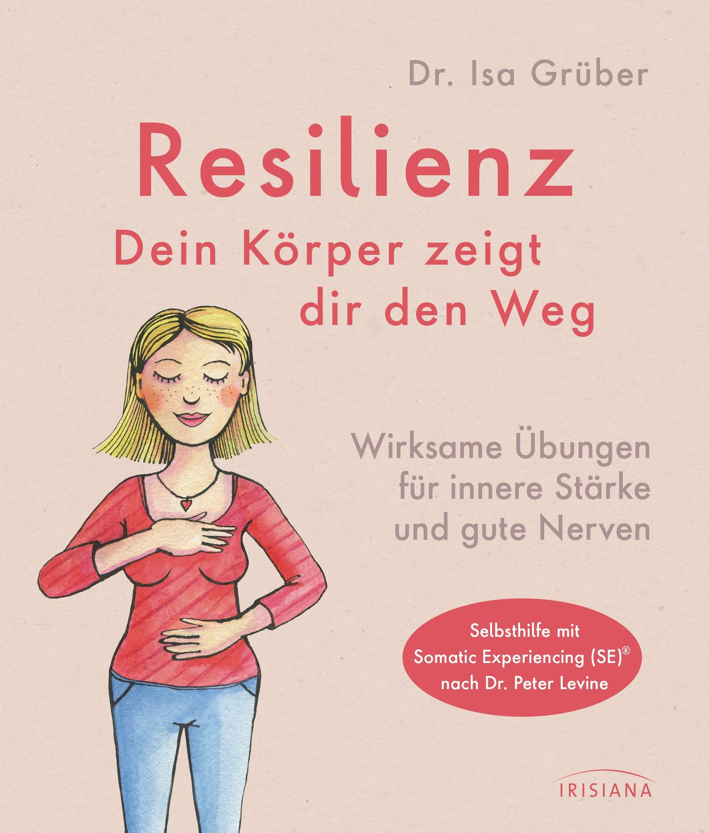 Buch Resilienz - Dein Körper zeigt Dir den Weg, Dr. Isa Grüber